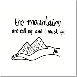 The Mountains are calling and I must go Posters and Art